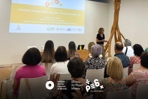 "Eventos Inesperados da Vida – Como Proteger-se": Literacia financeira ao serviço da segurança e bem-estar em Santo Tirso