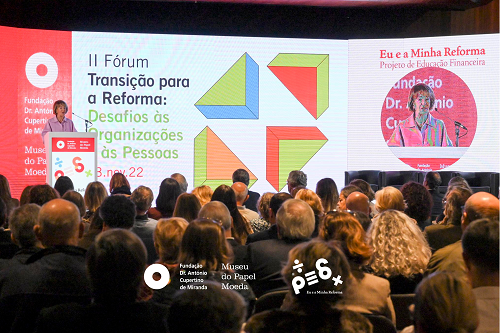 Fórum “Transição para a reforma - desafios às organizações e às pessoas”: a longevidade como uma solução, não um problema!